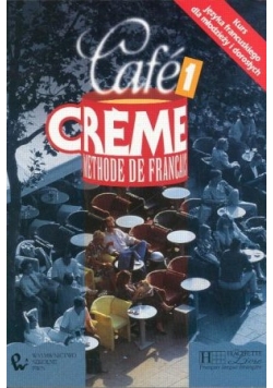 Język francuski Cafe Creme 1 Methode de francais podręcznik