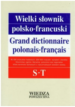 Wielki słownik polsko francuski Tom IV S - T
