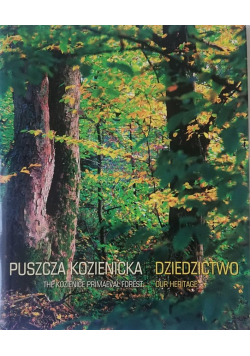 Puszcza kozienicka dziedzictwo