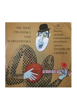 Stanisław Grzesiuk, Nie masz cwaniaka nad Warszawiaka, Płyta winylowa