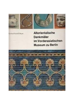 Denkmaler im Vordersiatischen Museum zu Berlin