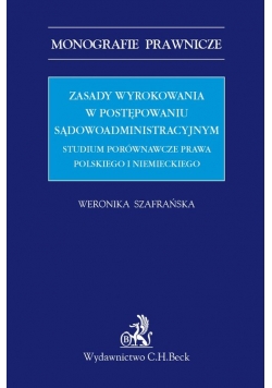Zasady wyrokowania w postępowaniu sądowoadministracyjnym