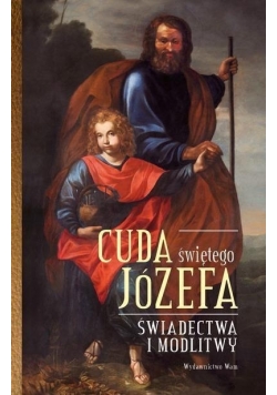 Cuda świętego Józefa