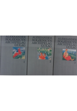 Archipelag Gułag 1918 - 1956 tom od I do III