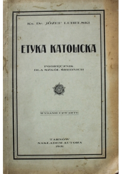 Etyka katolicka Podręcznik dla szkół średnich 1931 r.