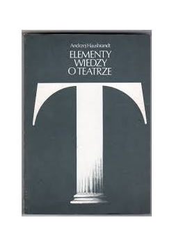 Elementy wiedzy o teatrze