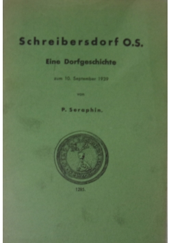 Schribersdorf O.S..Eine Dorfgeschichte,1939 r.