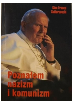 Poznałem nazizm i kumunizm