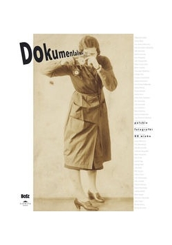 Dokumentalistki Polskie fotografki XX wieku- wersja angielska