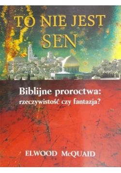 To nie jest sen