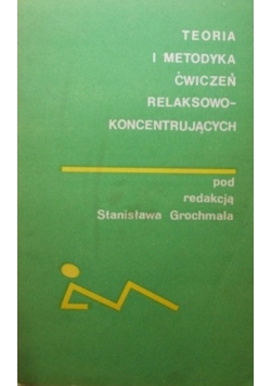 Teoria i metodyka ćwiczeń relaksowo koncentrujących