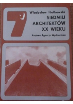 Siedmiu architektów XX wieku