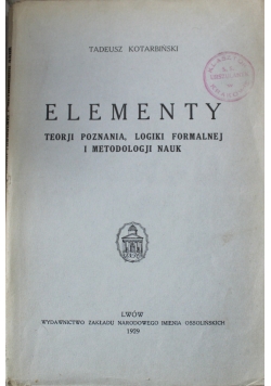 Elementy teorji poznania logiki formalnej i metodologji nauk 1929 r.