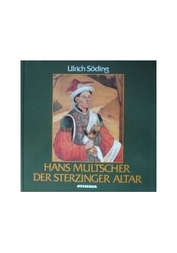 Hans Multscher Der Sterzinger Altar