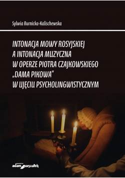Intonacja mowy rosyjskiej a intonacja muzyczna w operze Piotra Czajkowskiego