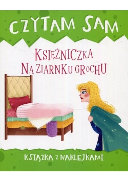 Czytam sam Księżniczka na ziarnku grochu Książka z naklejkami