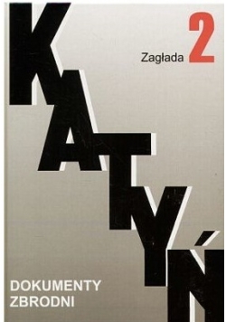 Katyń dokumenty zbrodni