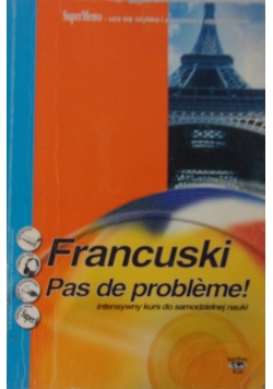 Francuski Pas de probleme! Intensywny kurs do samodzielnej nauki