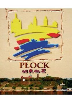 Płock od a do z