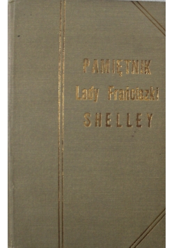 Pamiętnik Lady Franciszki Shelley  1912 r