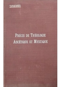 Tanquerey - Precis de Theologie Ascetigue et Mystique,1924 r.