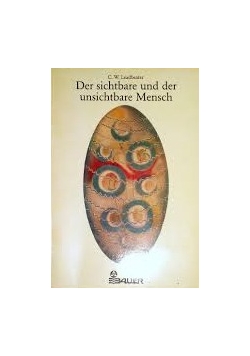 Der sichtbare und der insichbare Mensch