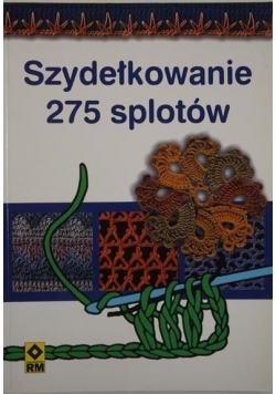 Szydełkowanie 275 splotów