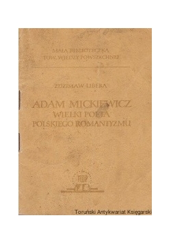 Adam Mickiewicz: wielki poeta polskiego romantyzmu