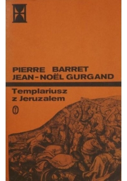 Templariusz z Jeruzalem, tom I