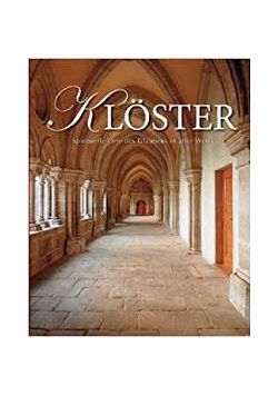 Kloster. Spirituelle Orte des Glaubens in aller Welt