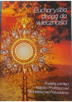 Eucharystia drogą do wieczności