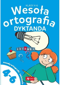 Wesoła ortografia Dyktanda dla klas 4-6
