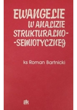 Ewangelie w analizie strukturalno-semiotycznej