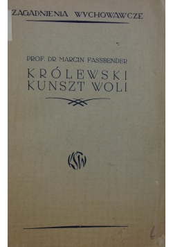 Królewski kunszt woli, 1939 r.
