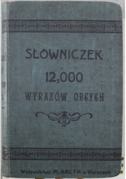 Słowniczek 12 000 Wyrazów obcych 1905 r