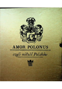 Amor Polonus or the love of the Poles