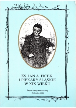 Ks.Jan A.Ficek i Piekary Śląskie w XIX wieku