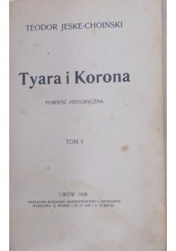 Tyara i Korona, Tom I, 1908 r.