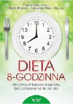 Dieta 8-godzinna. Obserwuj znikające kilogramy bez patrzenia na to co jesz