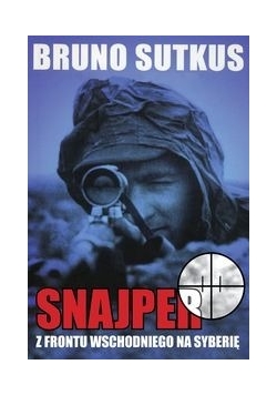 Snajper: Z frontu wschodniego na Syberię