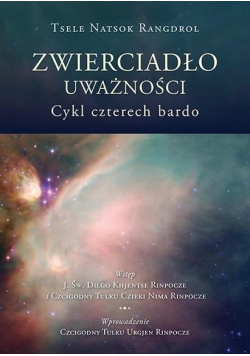 Zwierciadło uważności. Cykl czterech bardo
