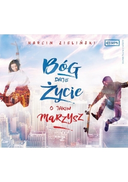 Bóg daje życie o jakim marzysz płyta CD Nowa