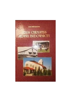 Jezus Chrystus Jedyny Budowniczy