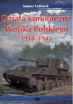Działa samobieżne Wojska Polskiego 1918-1945