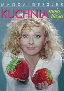 Kuchnia : moja pasja