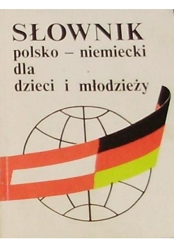Słownik polsko - niemiecki dla dzieci i młodzieży