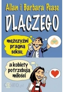 Dlaczego mężczyźni pragną seksu a kobiety potrzebują miłości