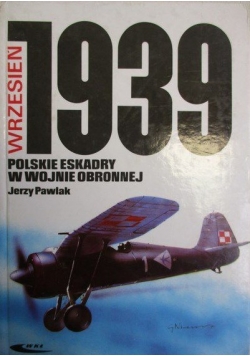 Polskie eskadry w wojnie obronnej. Wrzesień 1939