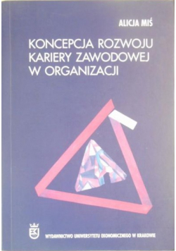 Koncepcja rozwoju kariery zawodowej w organizacji