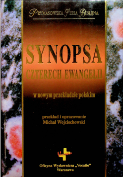 Synopsa czterech Ewangelii w nowym przekładzie polskim